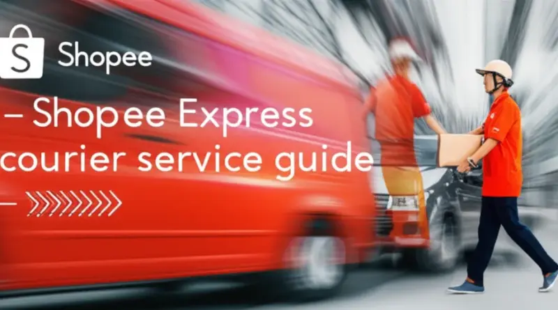 SPX Shopee Express เลย: คู่มือฉบับย่อในการเลือกใช้บริการ ส่งพัสดุด่วนจาก Shopee